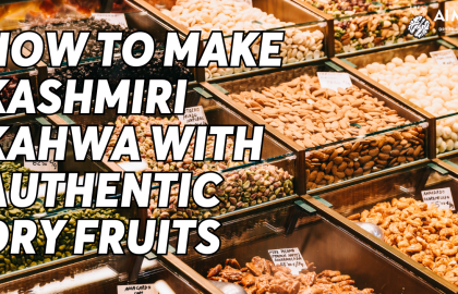 How to Make Kashmiri Kahwa with Authentic Dry Fruits: Traditional Recipe & Health Benefits