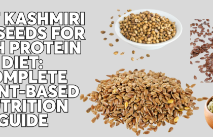 Best Kashmiri Mix Seeds for High Protein Diet: Complete Plant-Based Nutrition Guide